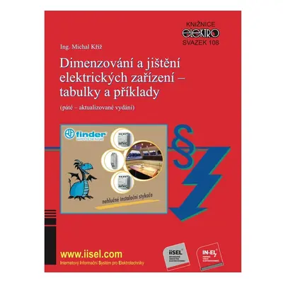 Dimenzování a jištění elektrických zařízení – tabulky a příklady (páté – aktualizované vydání)