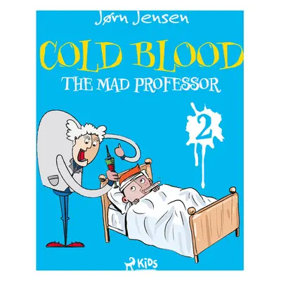 Cold Blood 2 - The Mad Professor