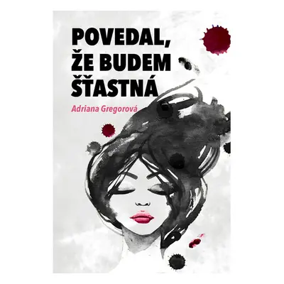 Povedal, že budem šťastná