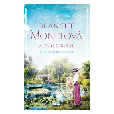 Blanche Monetová a záře leknínů