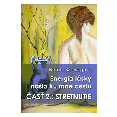 Energia lásky našla ku mne cestu