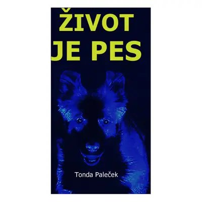 Život je pes