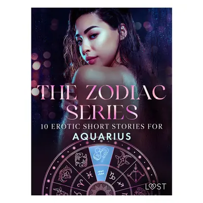 The Zodiac Series: 10 Erotic Short Stories for Aquarius