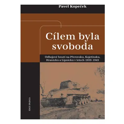 Cílem byla svoboda