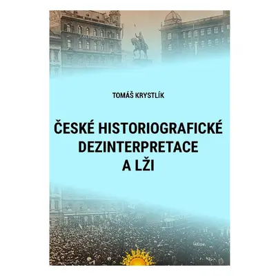 České historiografické dezinterpretace a lži