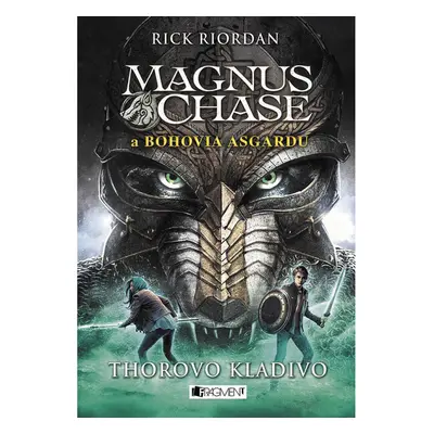 Magnus Chase a bohovia Asgardu – Thorovo kladivo