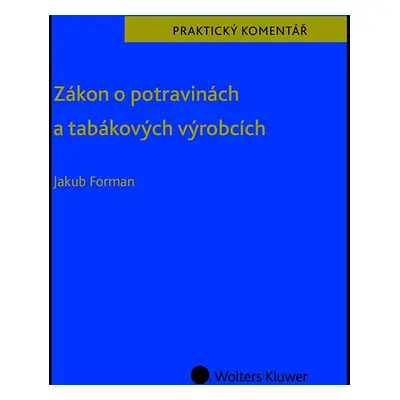 Zákon o potravinách a tabákových výrobcích (č. 110/1997 Sb.). Praktický komentář