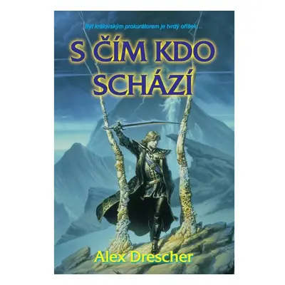 S čím kdo schází