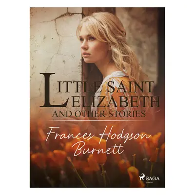 Little Saint Elizabeth and Other Stories