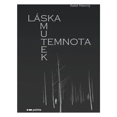 Láska, smutek, temnota