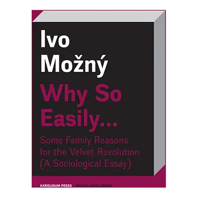 Why So Easily . . . Some Family Reasons for the Velvet Revolution