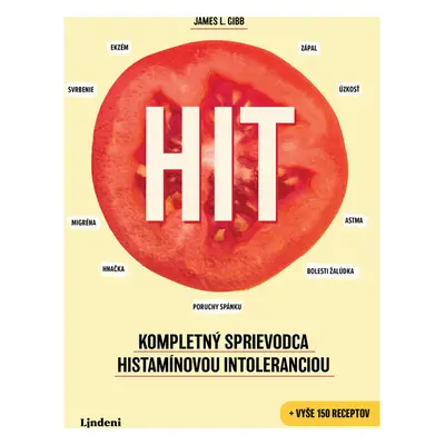 HIT: Kompletný sprievodca histamínovou intoleranciou