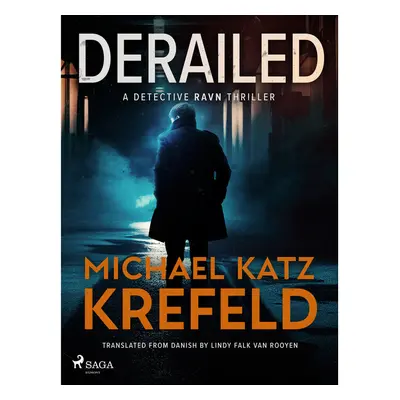 Derailed: A Detective Ravn Thriller