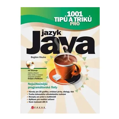 1001 tipů a triků pro jazyk Java