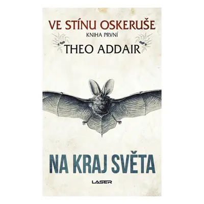 Ve stínu oskeruše – Na kraj světa