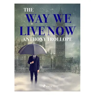 The Way We Live Now