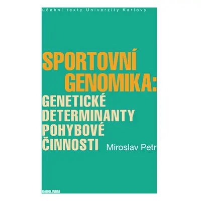 Sportovní genomika: genetické determinanty pohybové činnosti