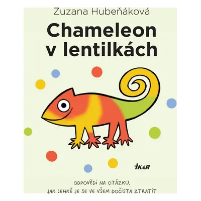 Chameleon v lentilkách