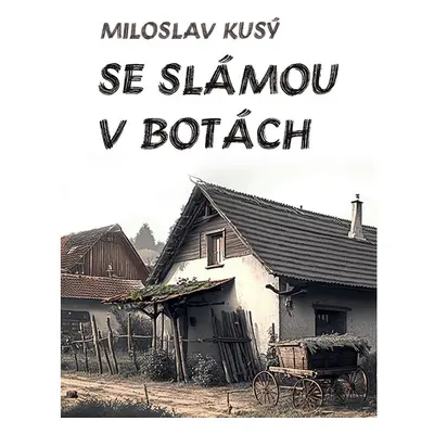 Se slámou v botách