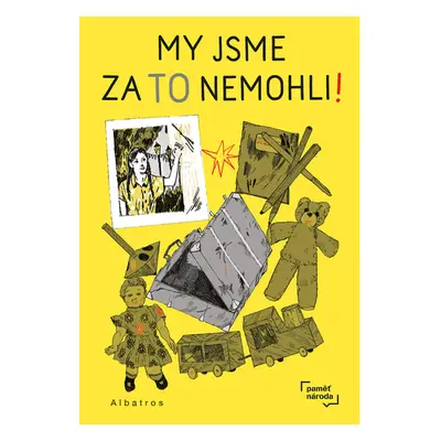 My jsme za to nemohli