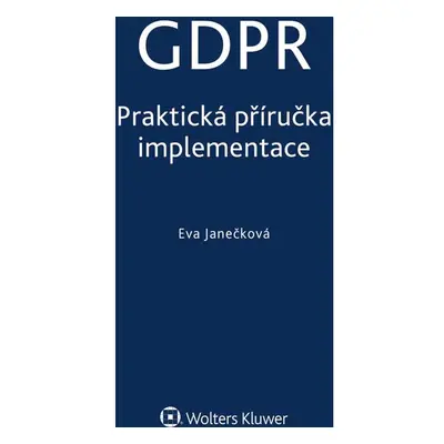 GDPR - Praktická příručka implementace