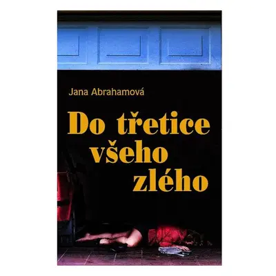 Do třetice všeho zlého