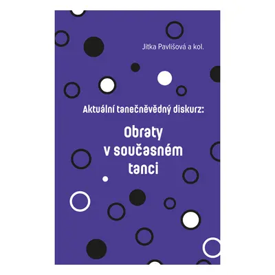 Aktuální tanečněvědný diskurz: Obraty v současném tanci