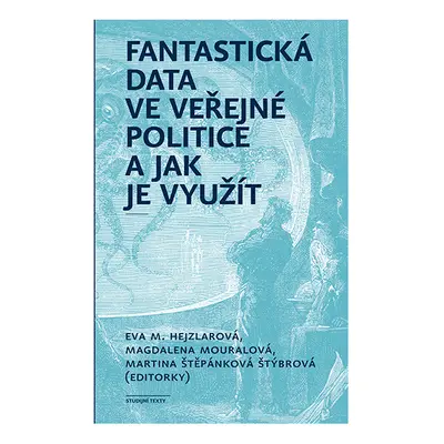 Fantastická data ve veřejné politice a jak je využít