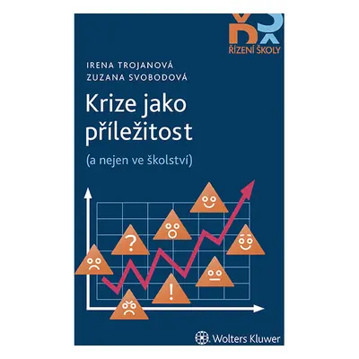 Krize jako příležitost (a nejen ve školství)