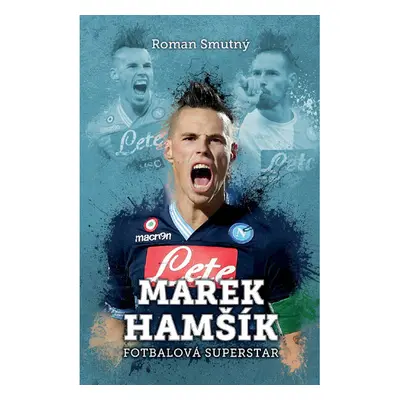 Marek Hamšík: fotbalová superstar