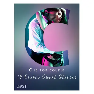 C is for Couples - 10 Erotic Short Stories