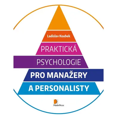 Praktická psychologie pro manažery a personalisty