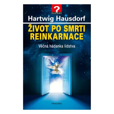 Život po smrti. Reinkarnace