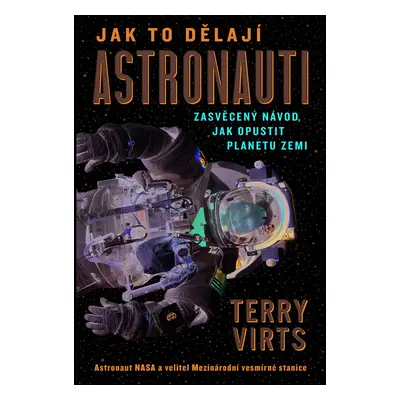 Jak to dělají astronauti