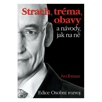 Strach, tréma a obavy