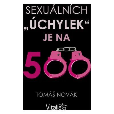 Sexuálních "úchylek" je na pět set