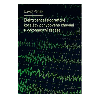 Elektroencefalografické koreláty pohybového chování a výkonnostní zátěže