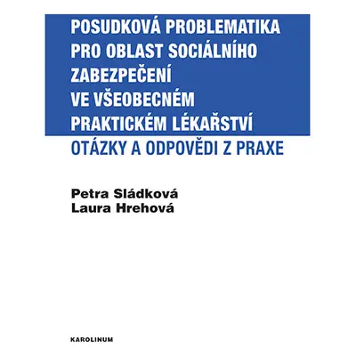 Posudková problematika pro oblast sociálního zabezpečení ve všeobecném praktickém lékařství