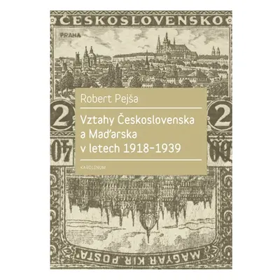 Vztahy Československa a Maďarska v letech 1918–1939