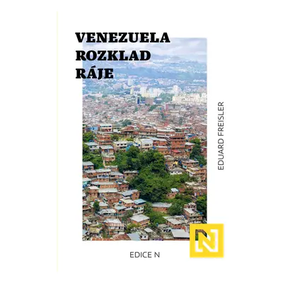 Venezuela: Rozklad ráje