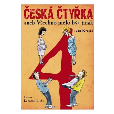 Česká čtyřka aneb Všechno mělo být jinak