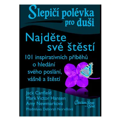 Slepičí polévka pro duši - Najděte své štěstí