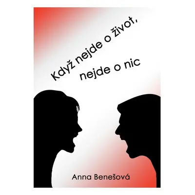 Když nejde o život, nejde o nic