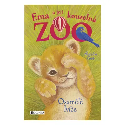 Ema a její kouzelná zoo - Osamělé lvíče