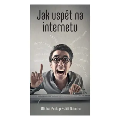 Jak uspět na internetu