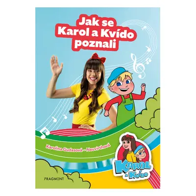 Karol a Kvído – Jak se Karol a Kvído poznali