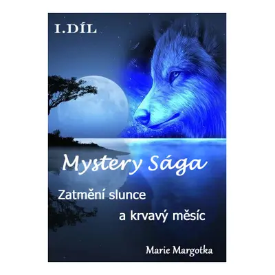 Mystery Sága – Zatmění slunce a krvavý měsíc