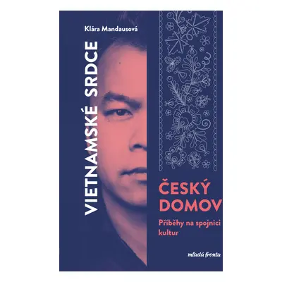 Vietnamské srdce, český domov