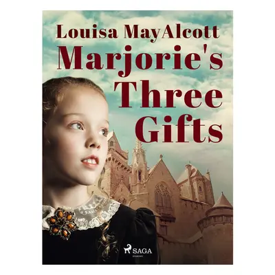 Marjorie's Three Gifts