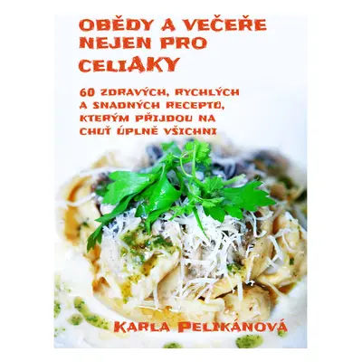 Obědy a večeře nejen pro celiaky